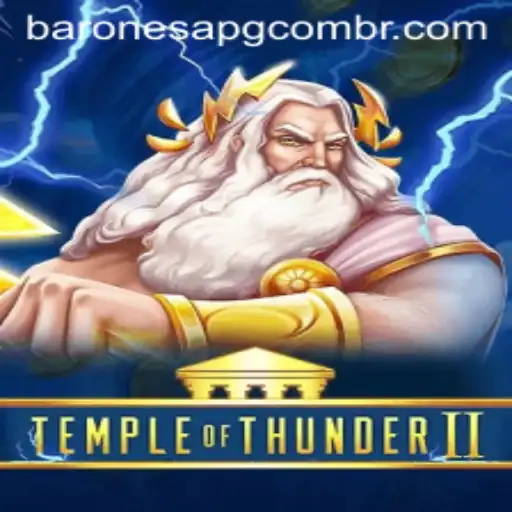 Exploring TempleofThunderII: An Epic Gaming Adventure with BaronesaPG PH Login